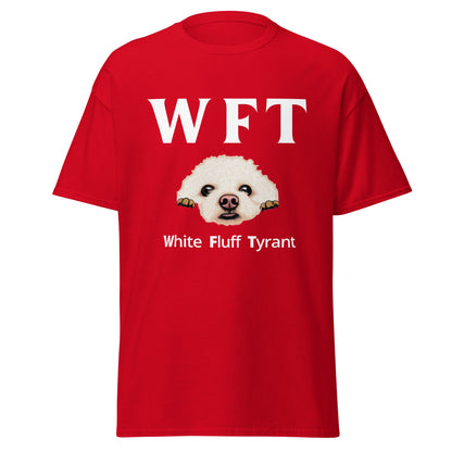 " WFT – White Fluff Tyrant"-Unisex Bichon Frise T-Shirt for Dog Owners