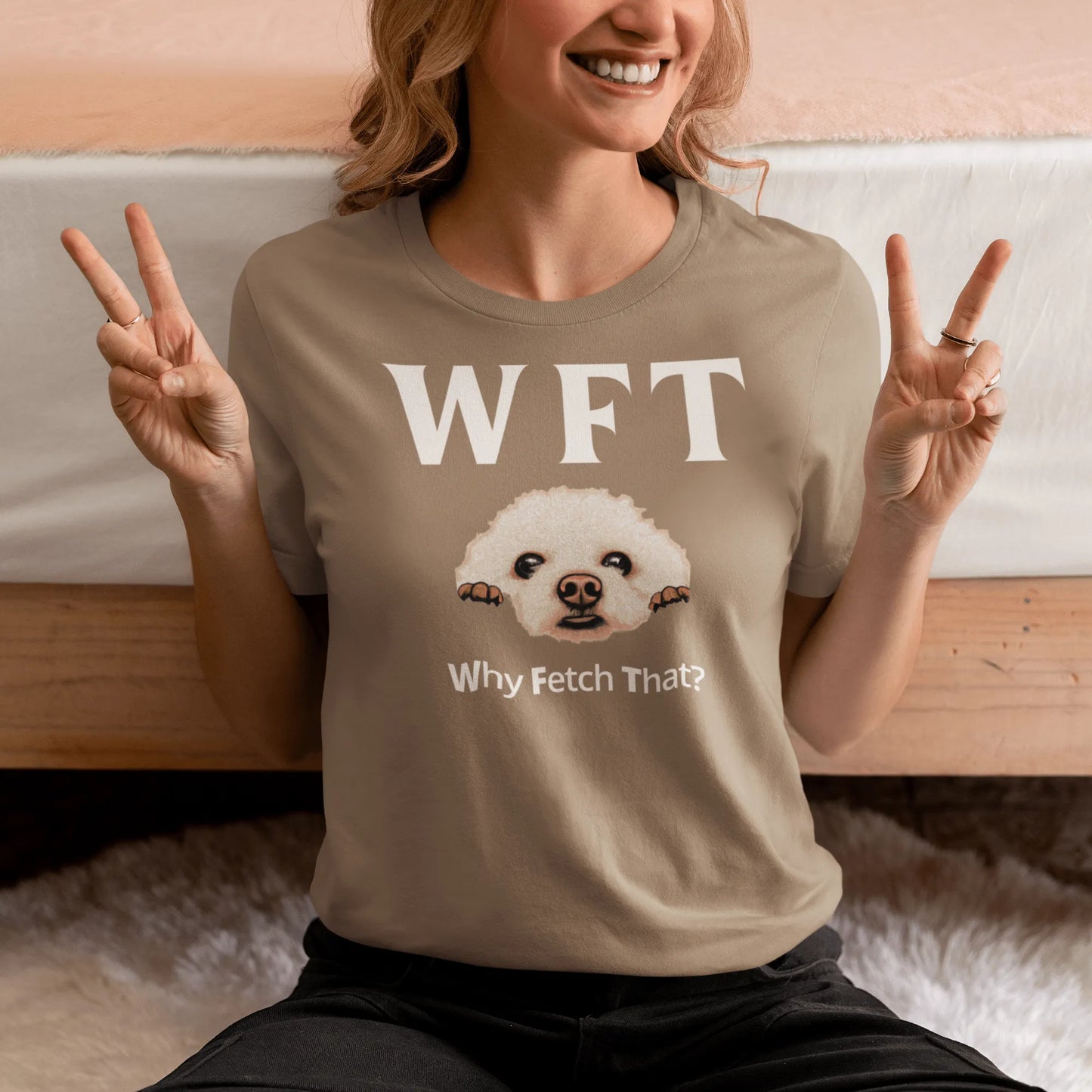 " WFT – Why Fetch That?"-Unisex Bichon Frise T-Shirt for Dog Owners