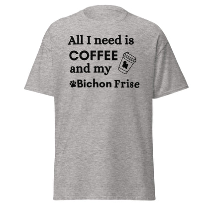 Black unisex T-shirt with "All I need is coffee and my Bichon" design – perfect for Bichon Frise dog owners and coffee lovers.