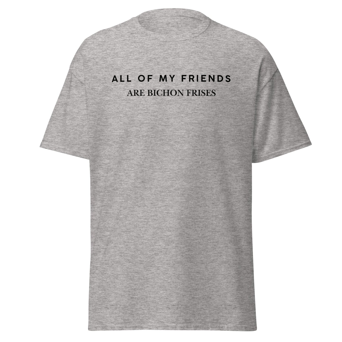 Unisex black "All of my friends are bichon frises" t-shirt for dog lovers – funny bichon frise graphic tee for pet owners
