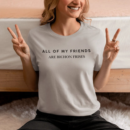 Unisex black "All of my friends are bichon frises" t-shirt for dog lovers – funny bichon frise graphic tee for pet owners