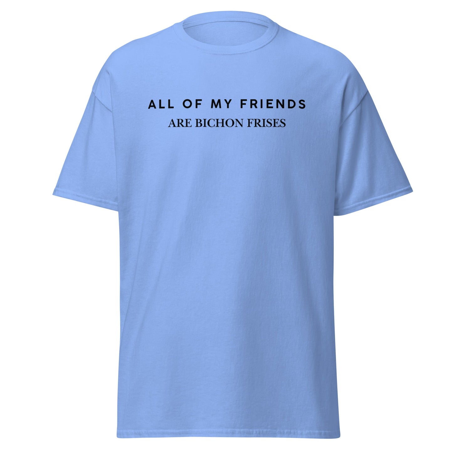 Unisex black "All of my friends are bichon frises" t-shirt for dog lovers – funny bichon frise graphic tee for pet owners