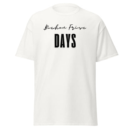 "Funny 'Bichon Frise Days' unisex black text T-shirt for Bichon Frise dog owners – festive and unique design perfect for pet lovers."