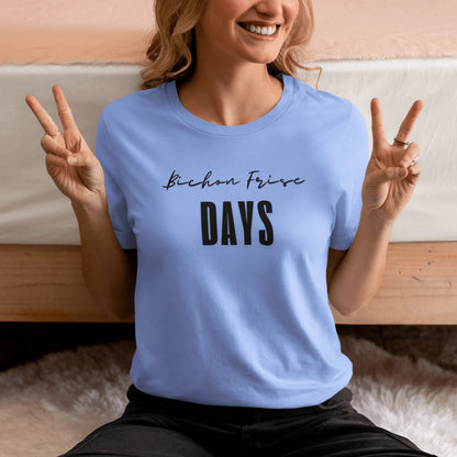 "Funny 'Bichon Frise Days' unisex black text T-shirt for Bichon Frise dog owners – festive and unique design perfect for pet lovers."