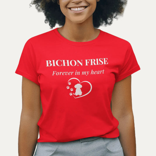 Unisex Bichon Frise T-Shirt for Dog Owners:Bichon Frise Love – "Forever  In My Heart"