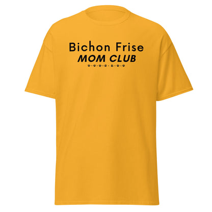 Funny "Bichon Frise Mom Club" black text unisex t-shirt – unique Mother's Day gift for dog lovers, perfect for proud Bichon Frise moms and pet owners who want a stylish, comfortable shirt celebrating their beloved furry friend.