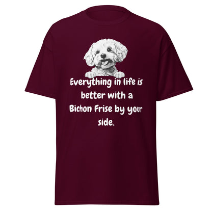 "White unisex t-shirt with funny 'Everything in life is better with a Bichon Frise by your side' quote and cute Bichon Frise dog illustration – perfect gift for Bichon lovers and dog owners."