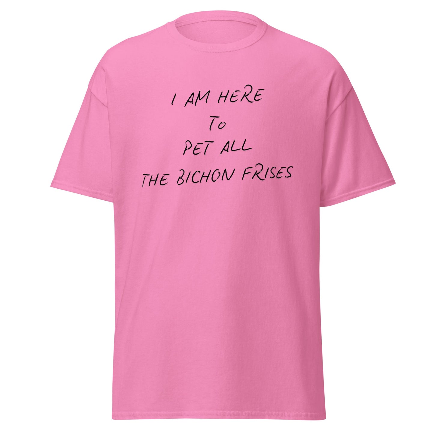 Black unisex t-shirt with the funny quote "I Am Here To Pet All The Bichon Frises" – perfect gift for Bichon Frise dog lovers, minimalist design with playful vibe.