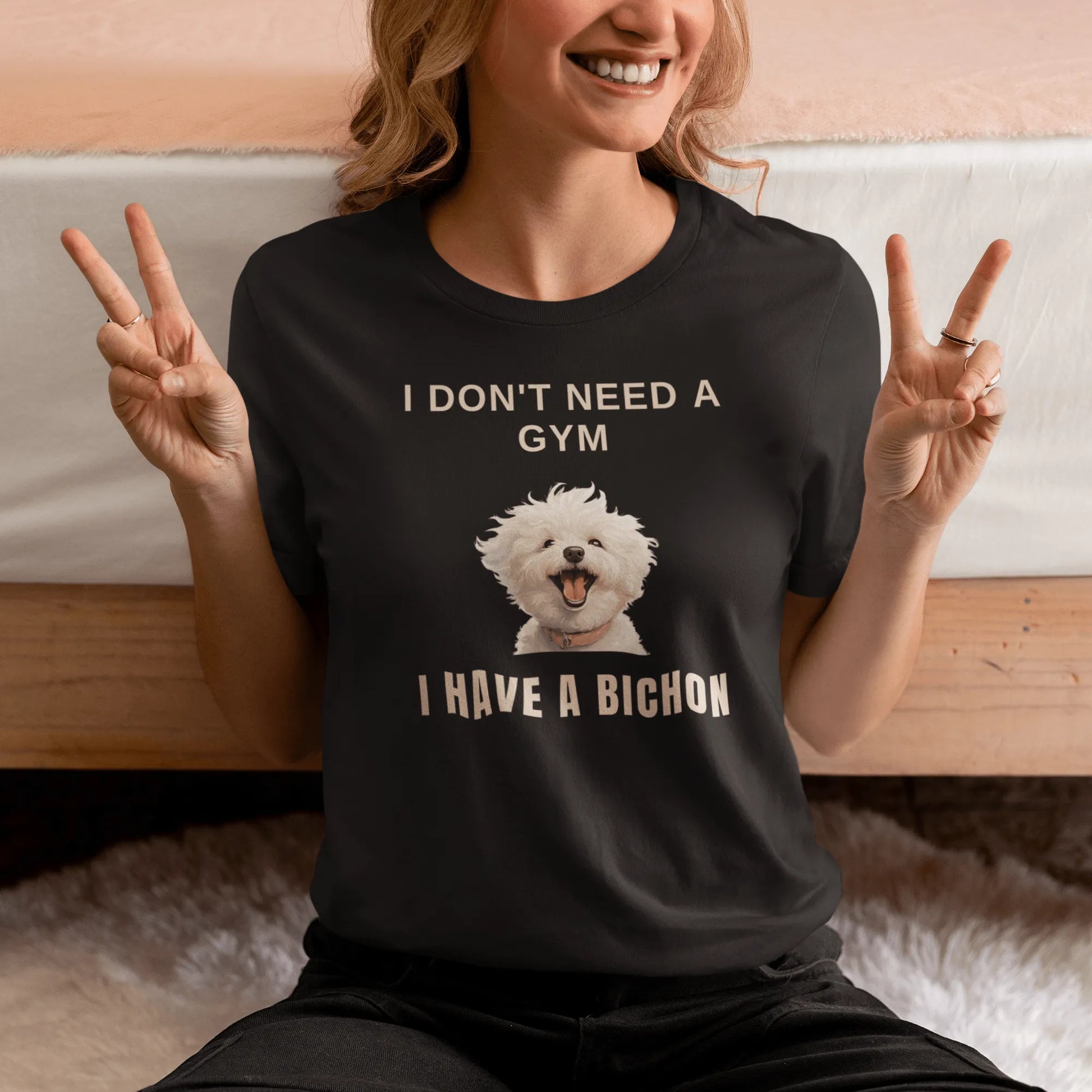 "I Don't Need A Gym, I Have A Bichon."-Unisex Bichon Frise T-Shirt for Dog Owners