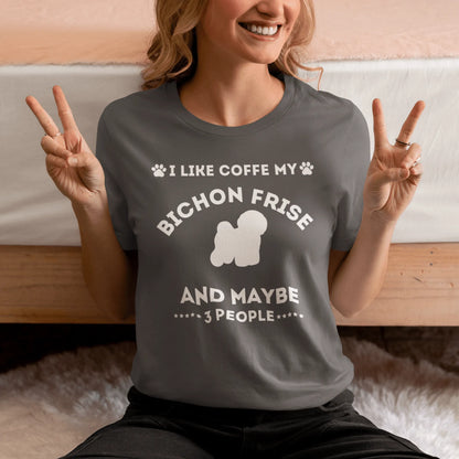 "I Like Coffe My Bichon Frise"-Unisex Bichon Frise T-Shirt for Dog Owners