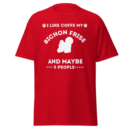 "I Like Coffe My Bichon Frise"-Unisex Bichon Frise T-Shirt for Dog Owners