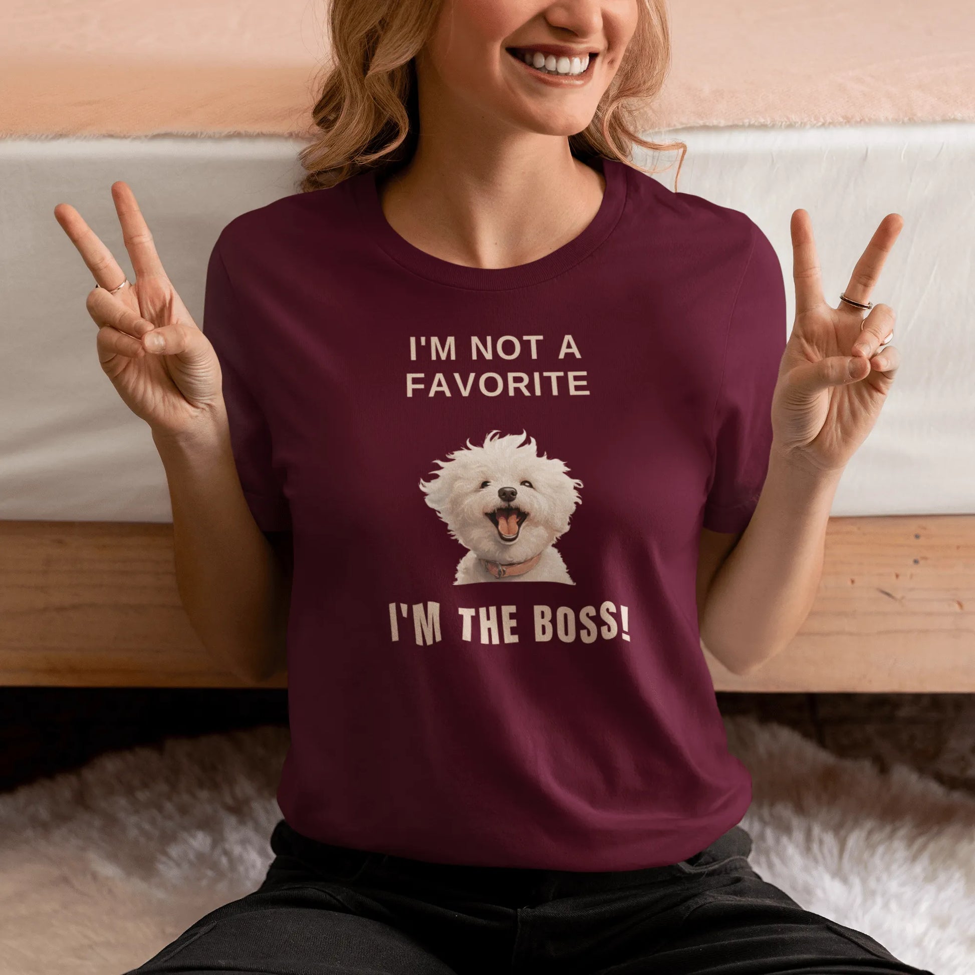 "I'm Not A Favorite, I'm The Boss!"-Unisex Bichon Frise T-Shirt for Dog Owners