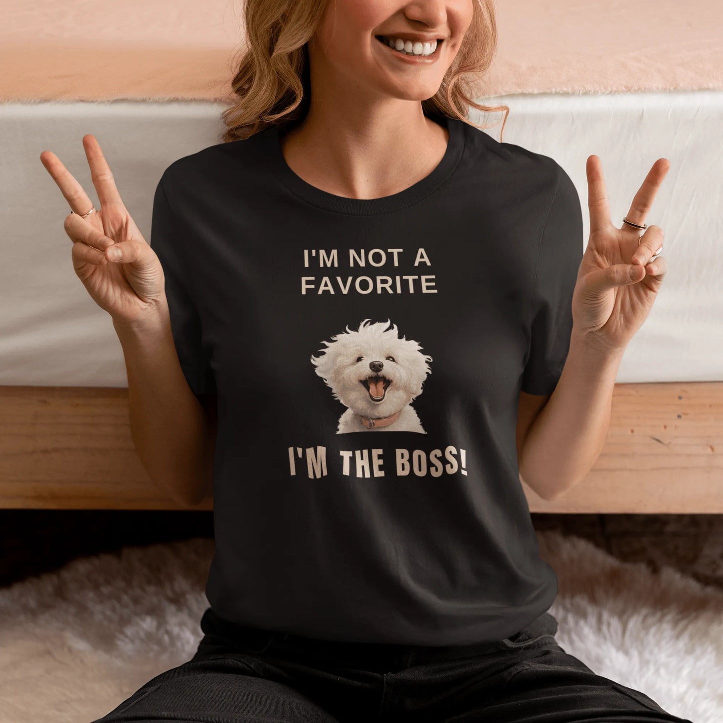 "I'm Not A Favorite, I'm The Boss!"-Unisex Bichon Frise T-Shirt for Dog Owners