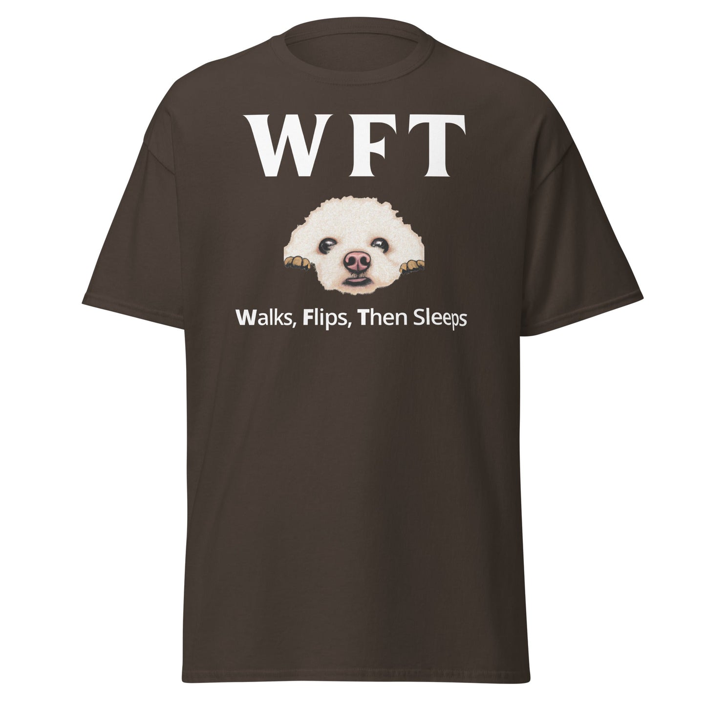 "WFT – Walks, Flips, Then Sleeps"-Unisex Bichon Frise T-Shirt for Dog Owners