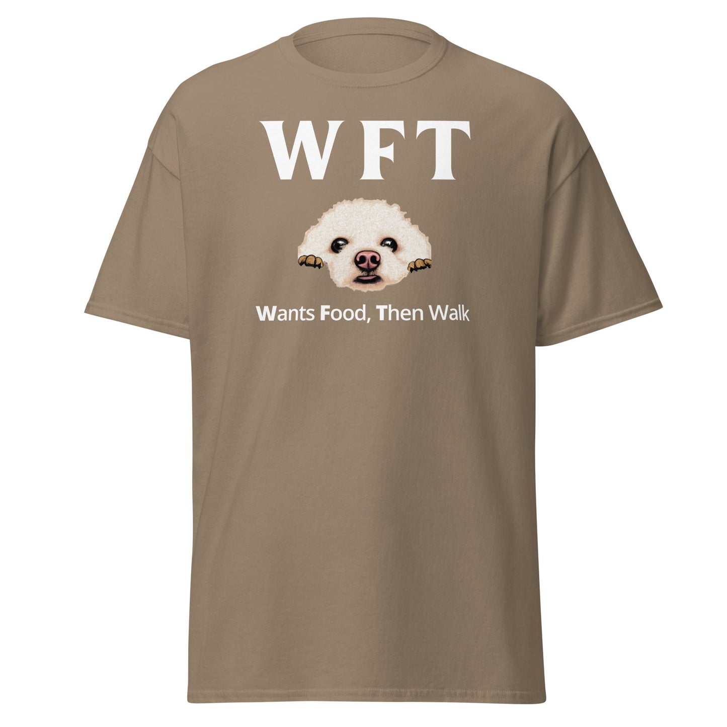 "WFT  Wants Food, Then Walk"-Unisex Bichon Frise T-Shirt for Dog Owners