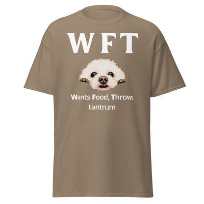 "WFT – Wants Food, Throws tantrum"-Unisex Bichon Frise T-Shirt for Dog Owners