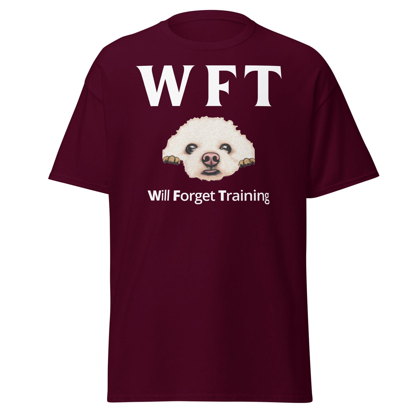 "WFT – Will Forget Training"-Unisex Bichon Frise T-Shirt for Dog Owners