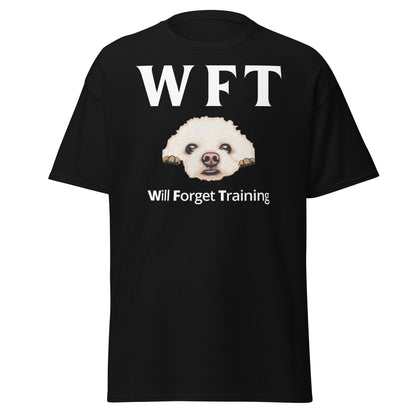 "WFT – Will Forget Training"-Unisex Bichon Frise T-Shirt for Dog Owners