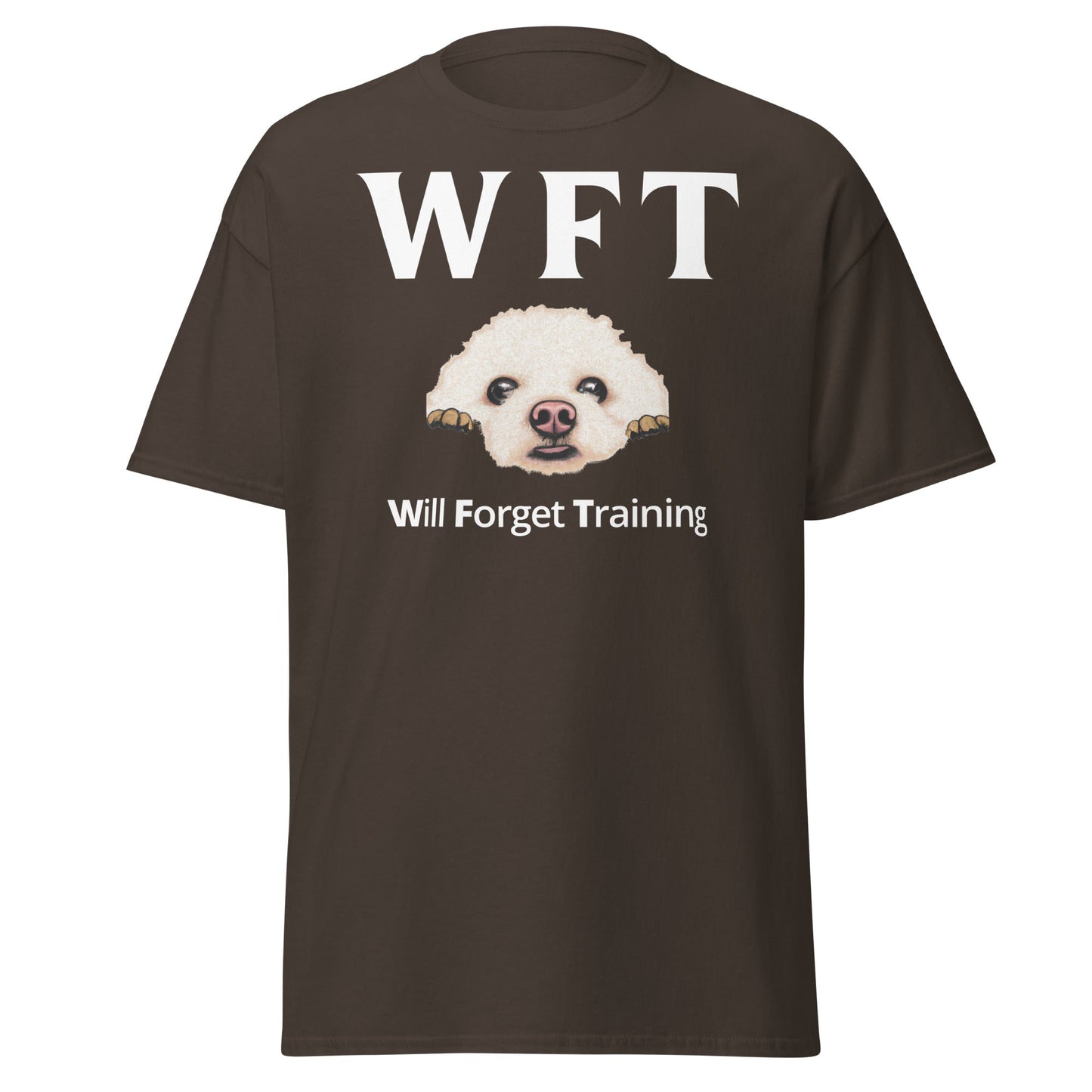 "WFT – Will Forget Training"-Unisex Bichon Frise T-Shirt for Dog Owners