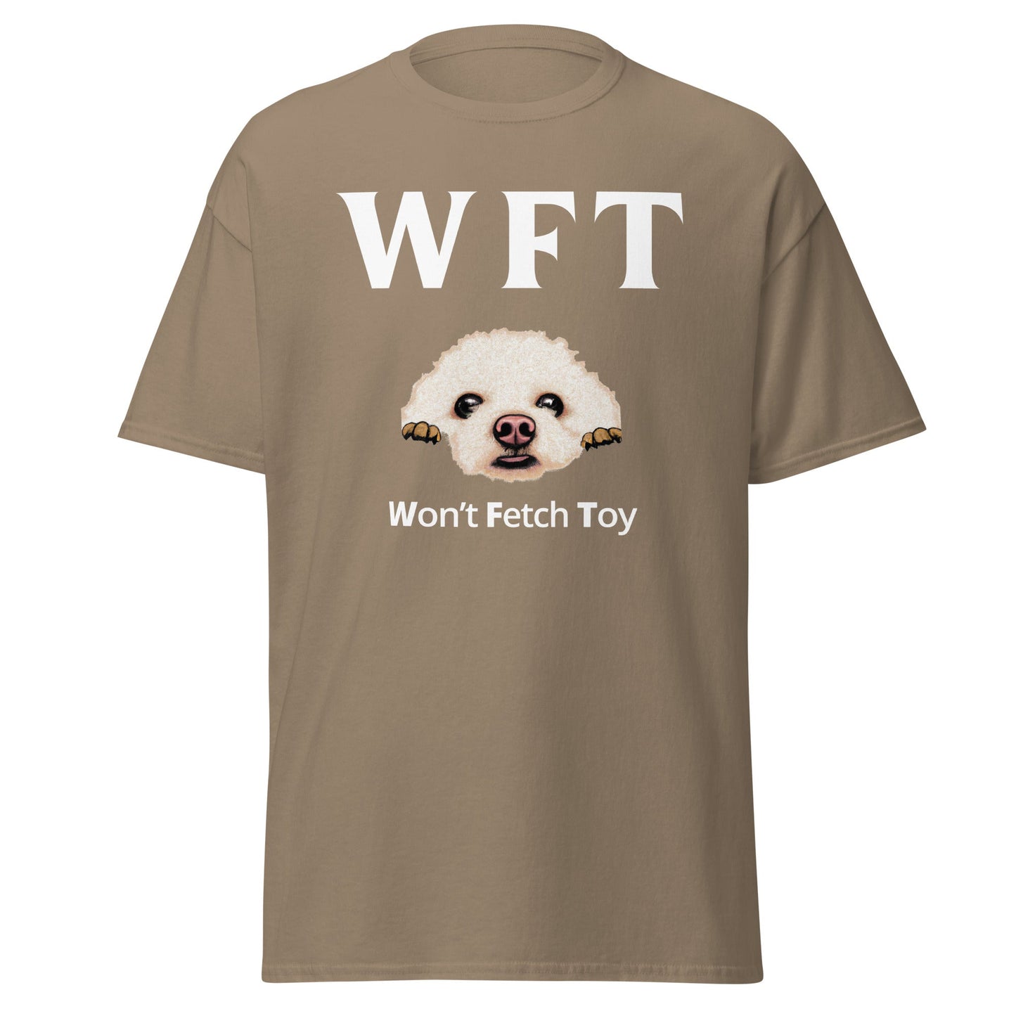 "WFT – Won’t Fetch Toy"-Unisex Bichon Frise T-Shirt for Dog Owners