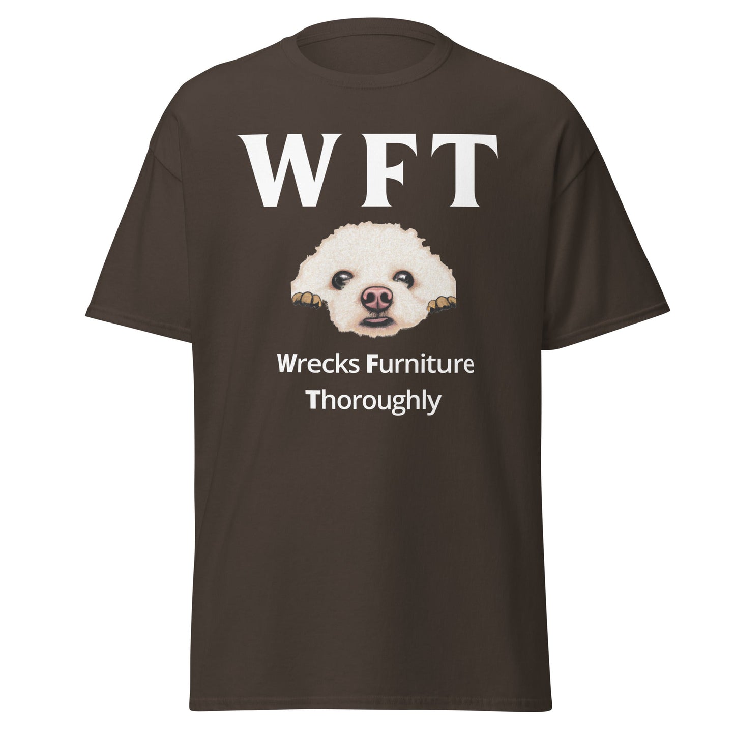 "WFT-Wrecks Furniture Thoroughly"-Unisex Bichon Frise T-Shirt for Dog Owners