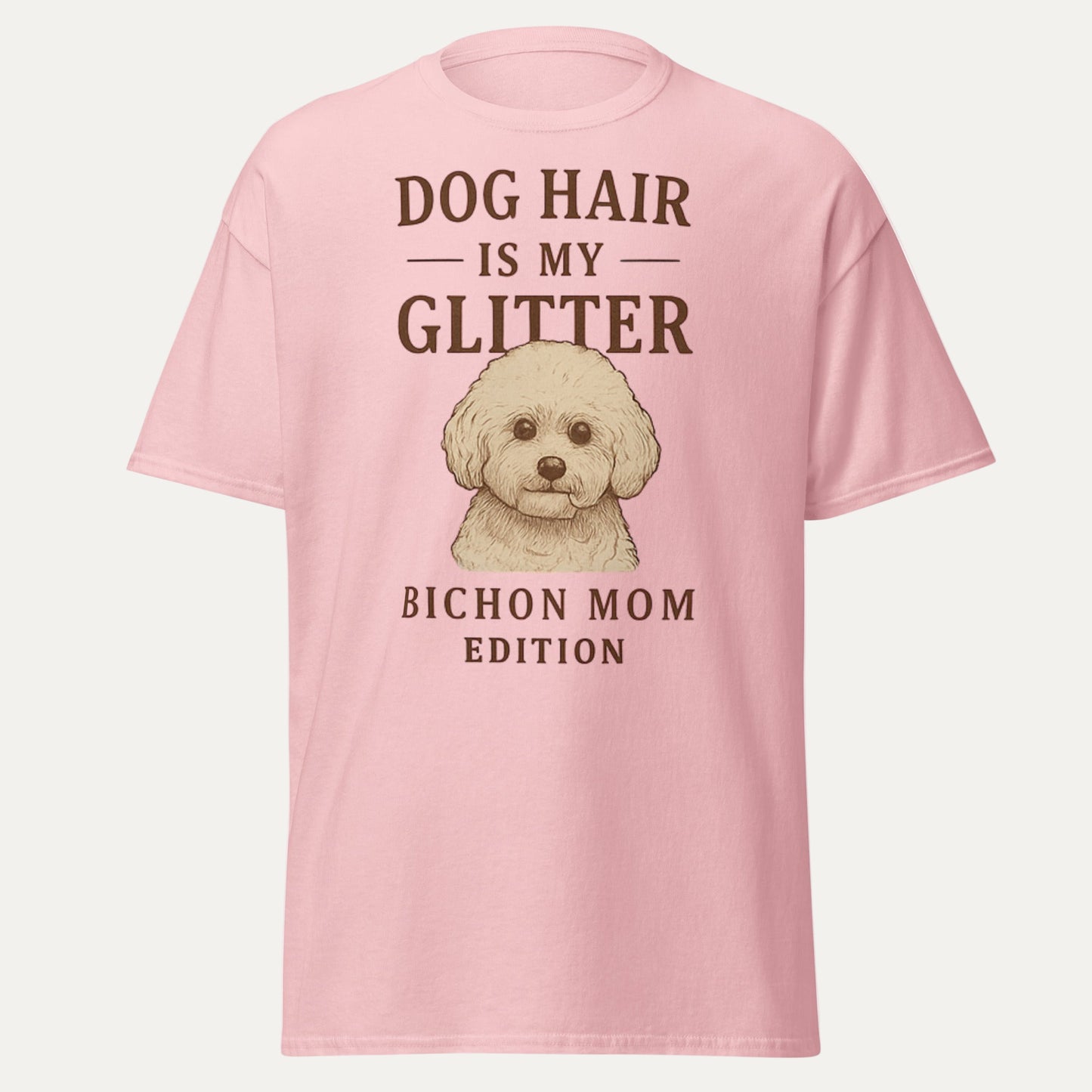 Dog Hair Is My Glitter – Funny Bichon Mom T-Shirt for Dog Lovers