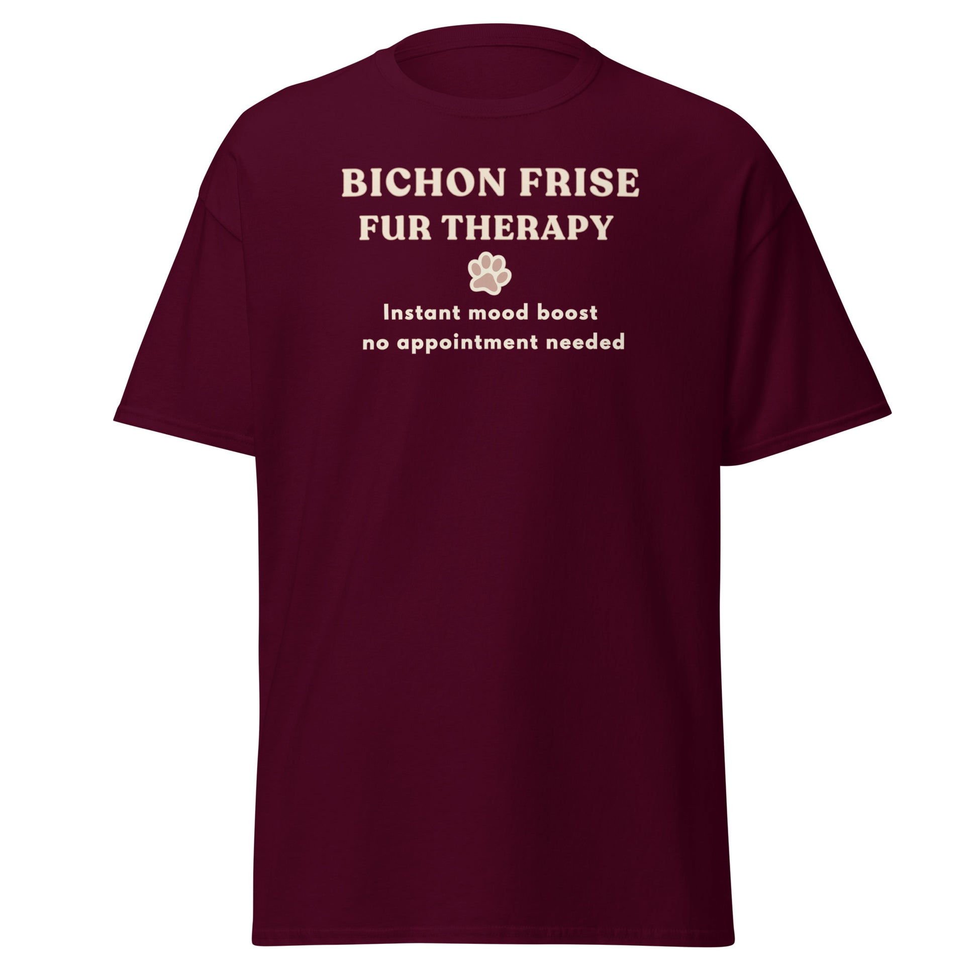 Maroon Bichon Frise Fur Therapy t-shirt with ‘Instant Mood Boost, No Appointment Needed’ slogan, soft cotton dog lover apparel mockup