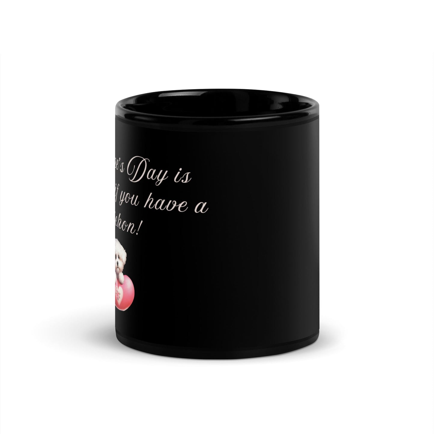 "Valentine's Day is every day if you have a Bichon!"-Black Glossy Mug for Bichon Frise dog owners