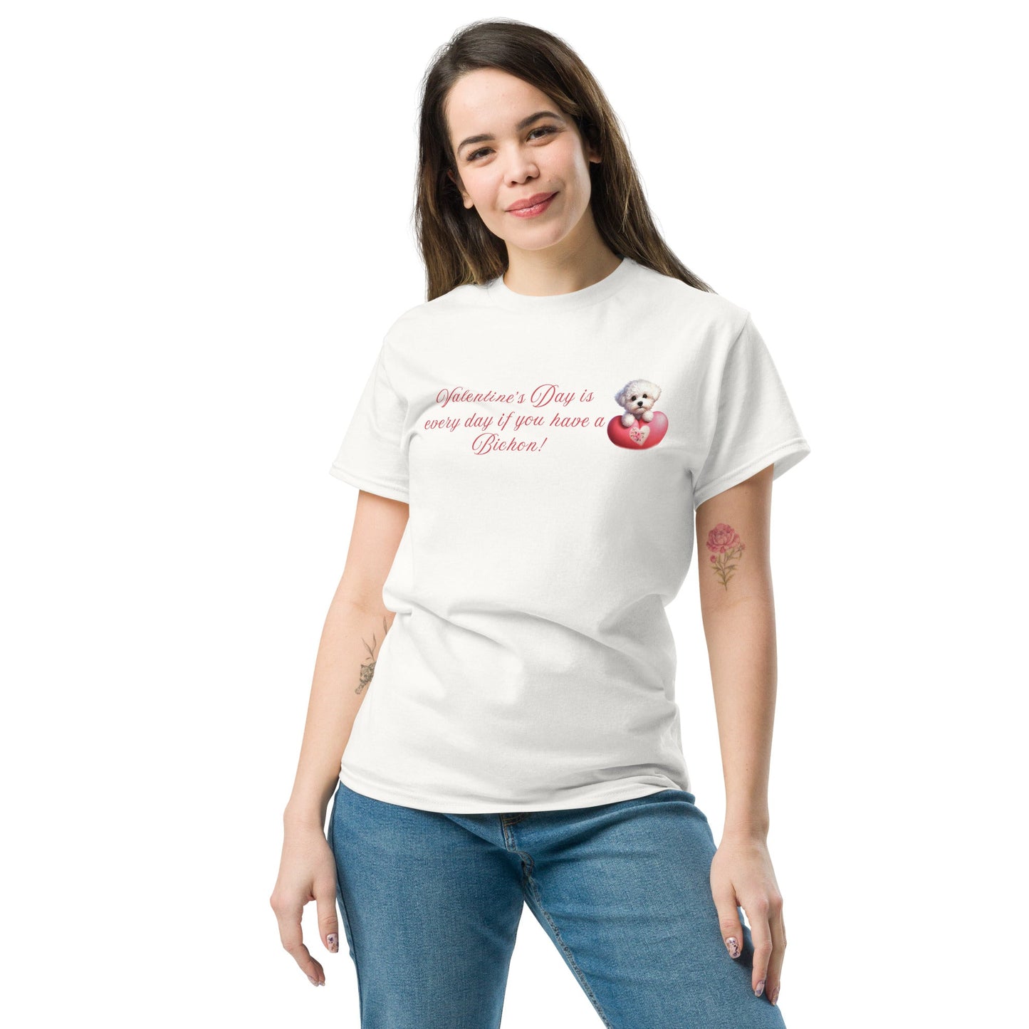 "Valentine's Day is every day if you have a Bichon!"-Unisex Bichon Frise T-Shirt for Dog Owners