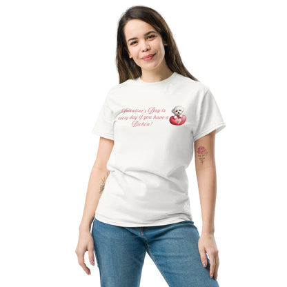 "Valentine's Day is every day if you have a Bichon!"-Unisex Bichon Frise T-Shirt for Dog Owners