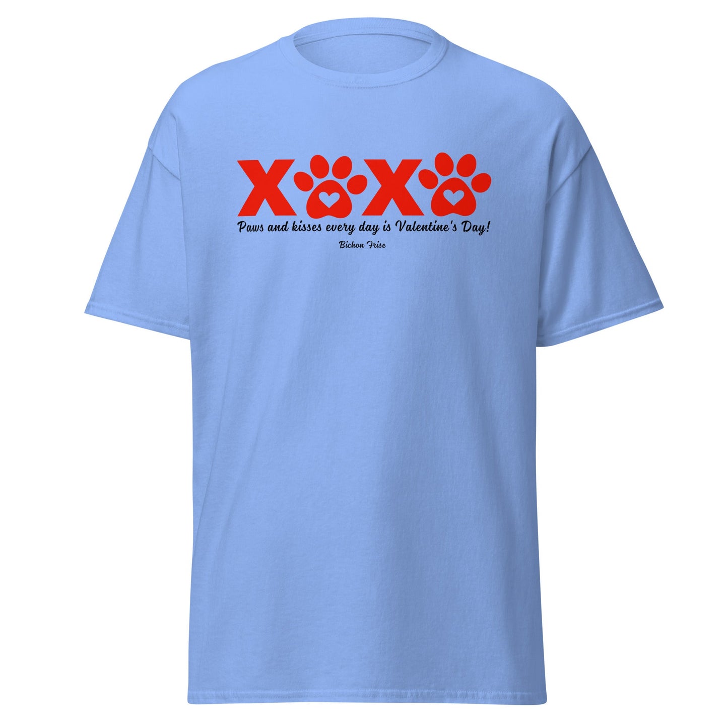 "XXXX Paws and kisses every day is Valentine's Day!"-Unisex Bichon Frise T-Shirt for Dog Owners