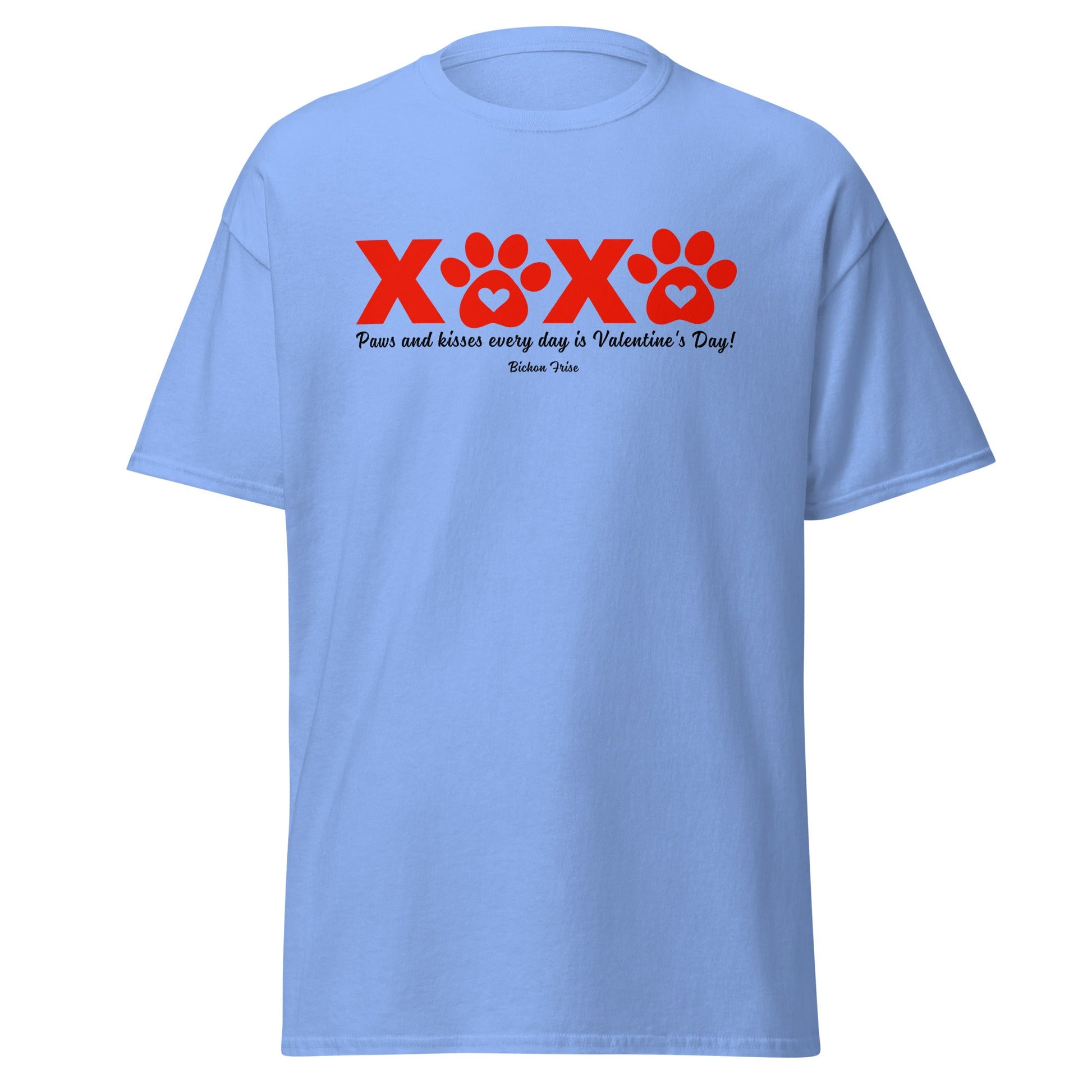 "XXXX Paws and kisses every day is Valentine's Day!"-Unisex Bichon Frise T-Shirt for Dog Owners