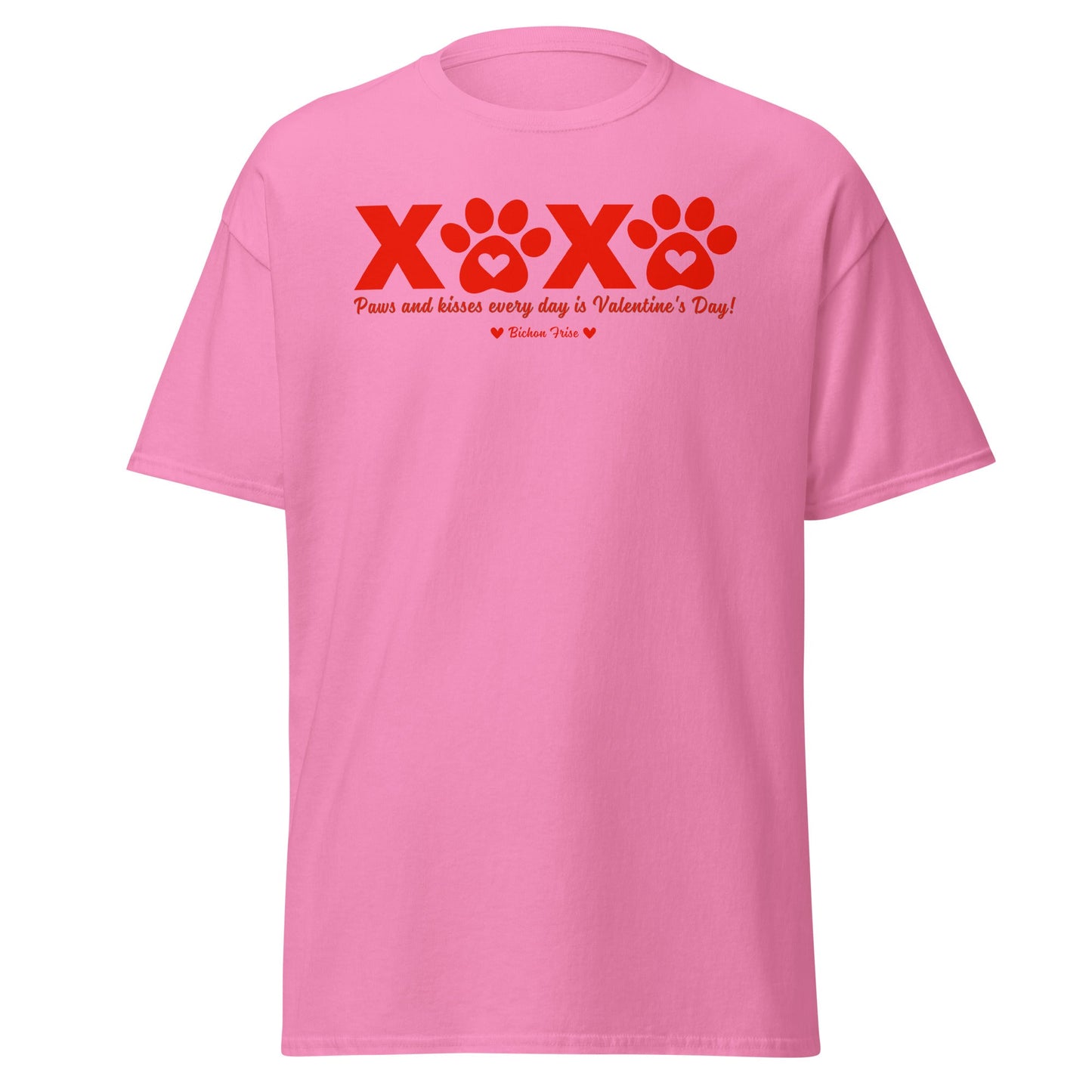 "XXXX Paws and kisses every day is Valentine's Day!"-Unisex Bichon Frise T-Shirt for Dog Owners
