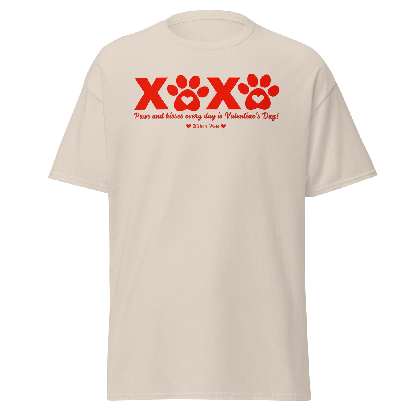 "XXXX Paws and kisses every day is Valentine's Day!"-Unisex Bichon Frise T-Shirt for Dog Owners
