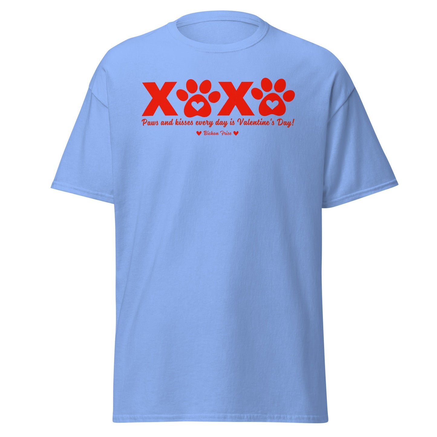 "XXXX Paws and kisses every day is Valentine's Day!"-Unisex Bichon Frise T-Shirt for Dog Owners