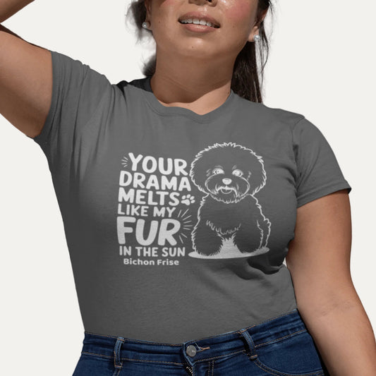 "Your Drama Melts Like My Fur In The Sun"-Unisex Bichon Frise T-Shirt for Dog Owners