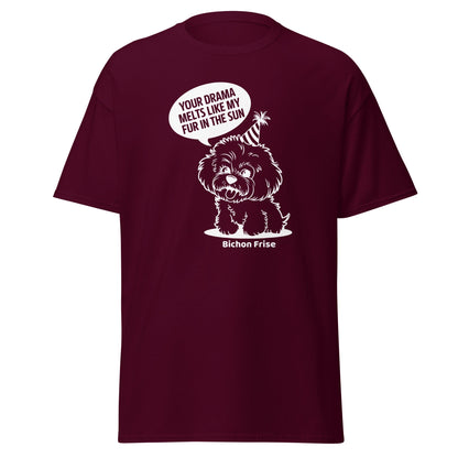 "Your Drama Melts Like My Fur In The Sun"-Unisex Bichon Frise T-Shirt for Dog Owners