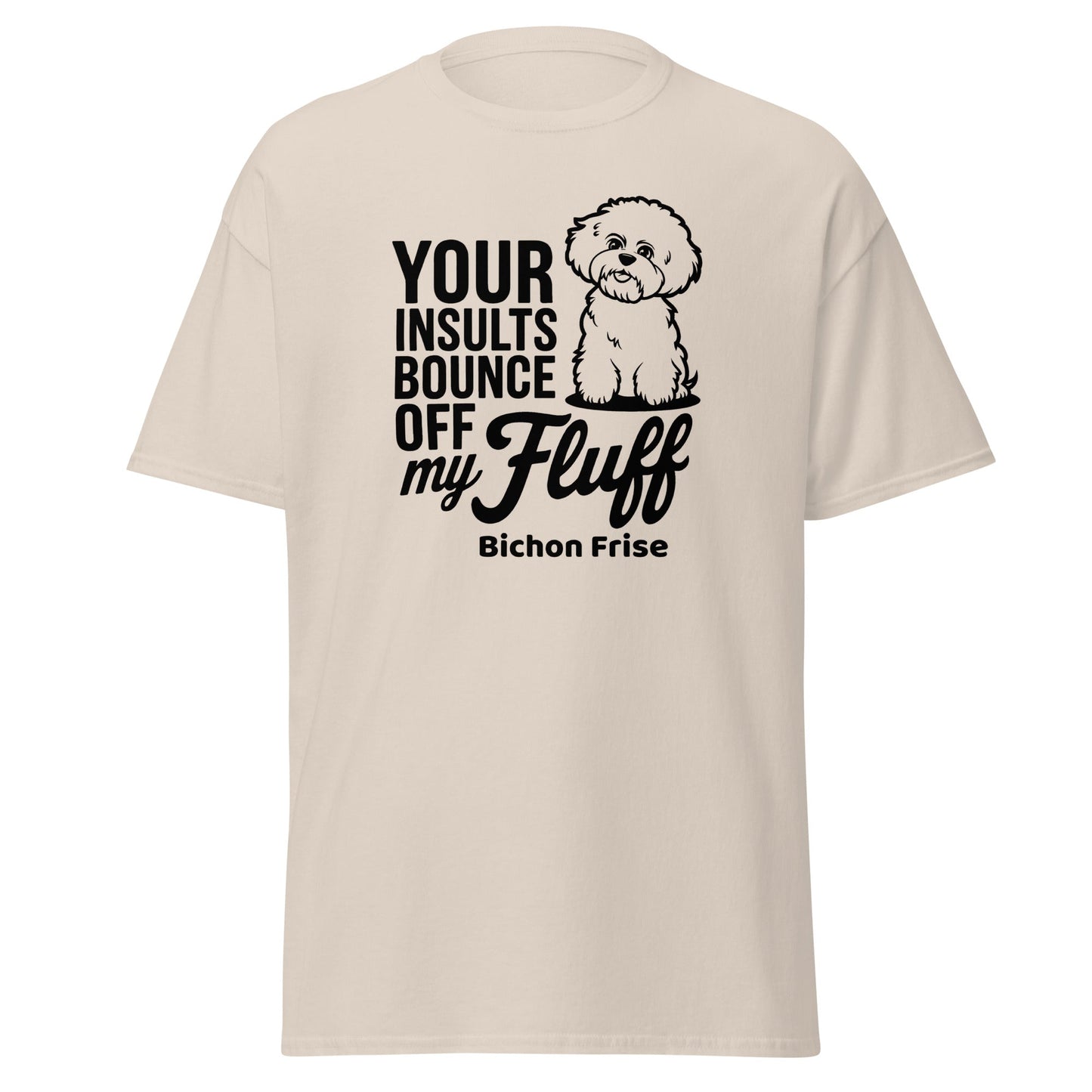 "Your Insults Bounce Off My Fluff"-Unisex Bichon Frise T-Shirt for Dog Owners