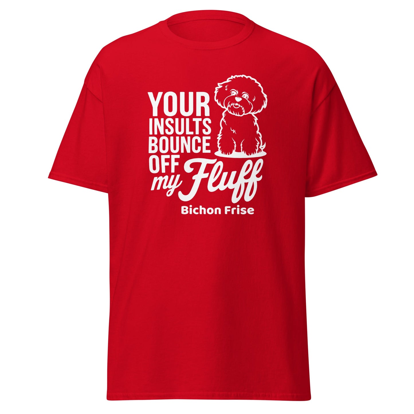 "Your Insults Bounce Off My Fluff"-Unisex Bichon Frise T-Shirt for Dog Owners
