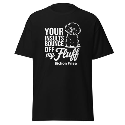 "Your Insults Bounce Off My Fluff"-Unisex Bichon Frise T-Shirt for Dog Owners