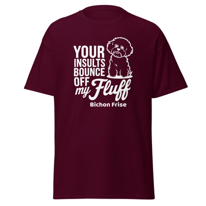 "Your Insults Bounce Off My Fluff"-Unisex Bichon Frise T-Shirt for Dog Owners