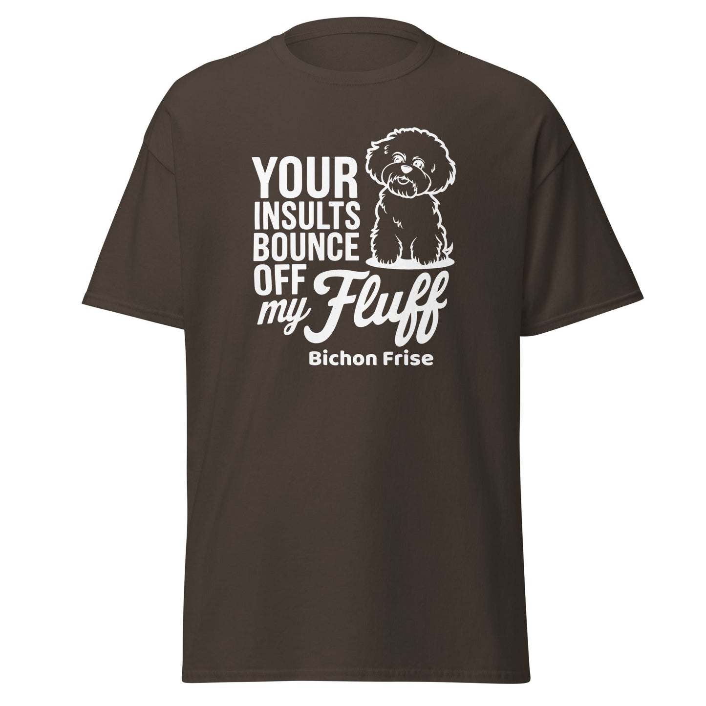 "Your Insults Bounce Off My Fluff"-Unisex Bichon Frise T-Shirt for Dog Owners